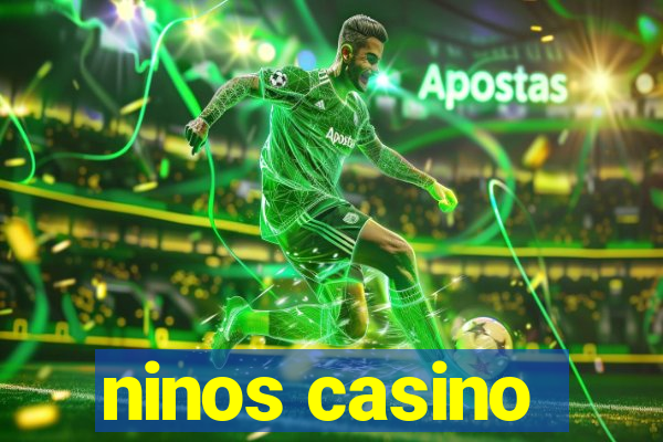 ninos casino